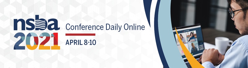 An image of the NSBA 2021 logo with the words "Conference Daily Online" and "April 8-10"