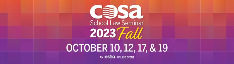 COSA 2023 Fall School Law Seminar 