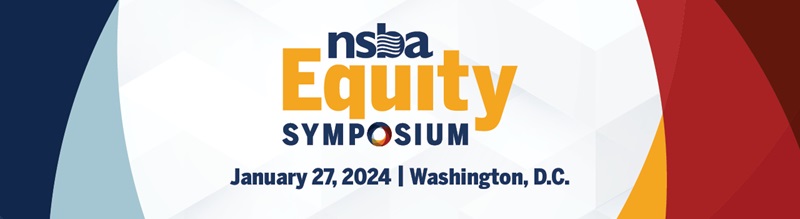 NSBA Equity Symposium - January 27, 2024