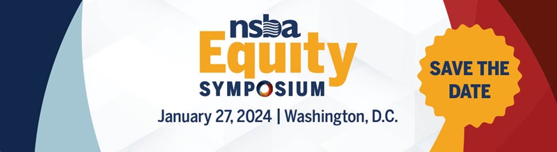 NSBA Equity Symposium 2024 - Save the Date