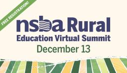 NSBA Rural Education Virtual Summit - Free Registration